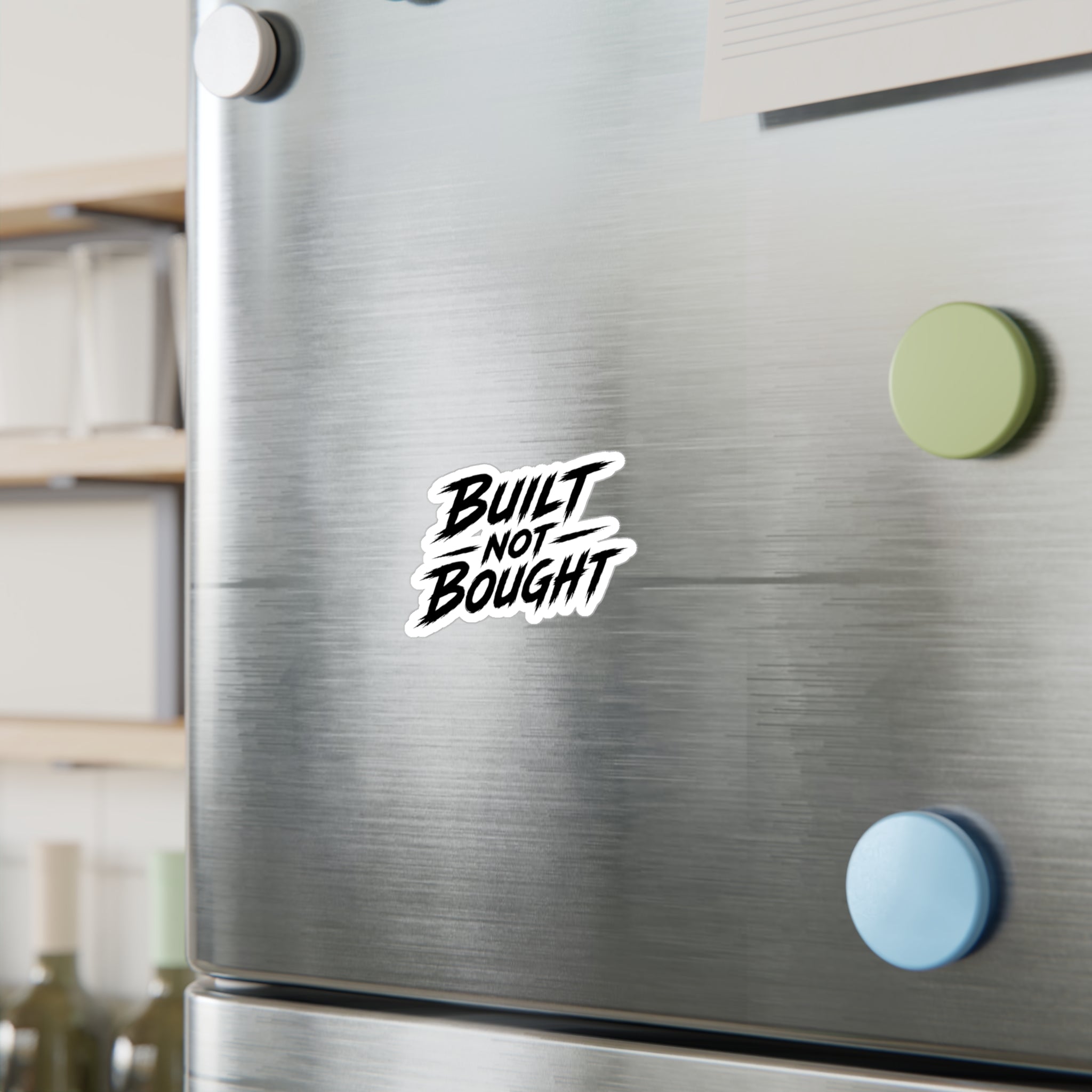 Built Not Bought Vinyl Decal