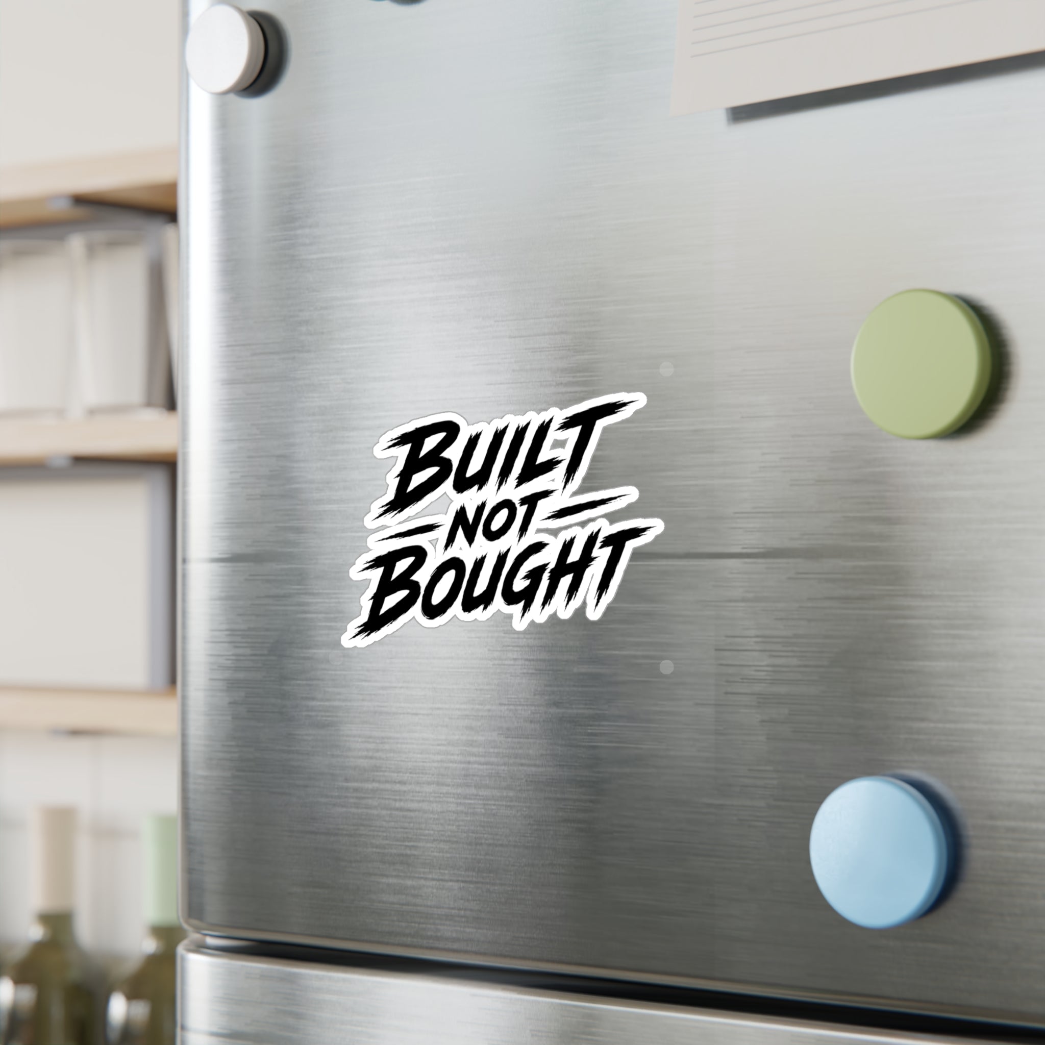Built Not Bought Vinyl Decal