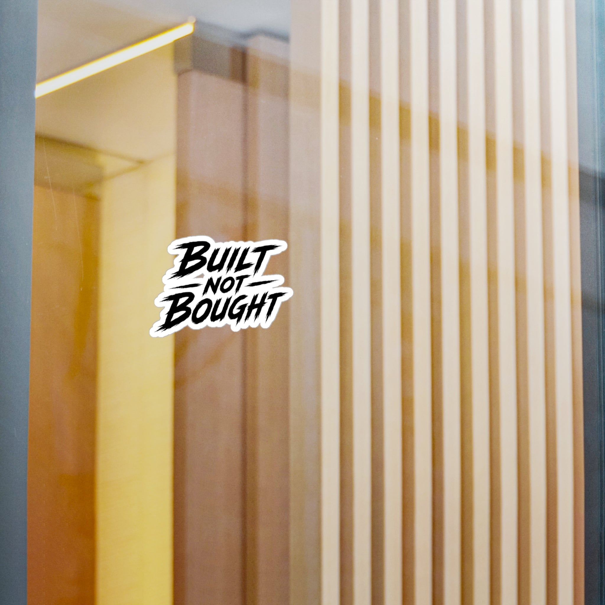 Built Not Bought Vinyl Decal